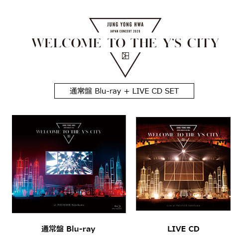 【通常盤 Blu-ray+LIVE CD SET】JUNG YONG HWA JAPAN CONCERT 2020 “WELCOME TO THE Y’S CITY”