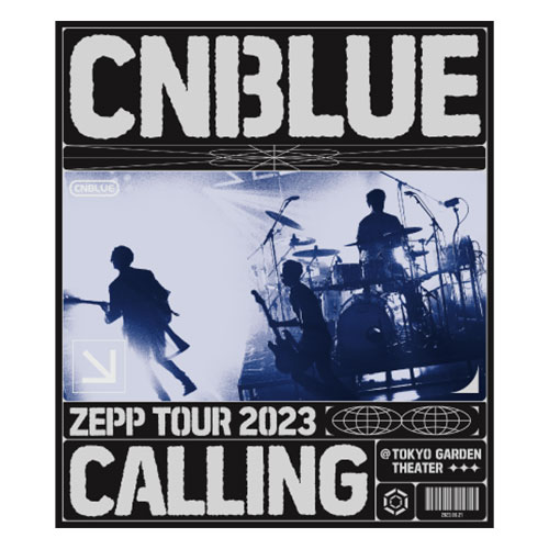 CNBLUE ZEPP TOUR 2023 ～CALLING～ @TOKYO GARDEN THEATER【通常盤Blu-ray】