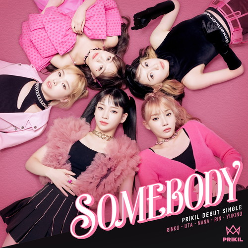 PRIKIL Debut Single【初回生産限定盤A】「SOMEBODY」