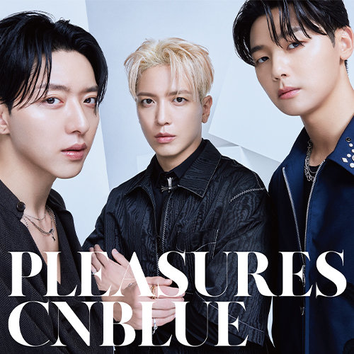 CNBLUE 7th Full Album『PLEASURES』【BOICE限定盤】(CD+DVD+GOODS)