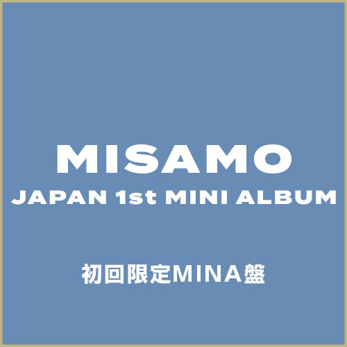 MISAMO JAPAN 1st MINI ALBUM「タイトル未定」初回限定MINA盤